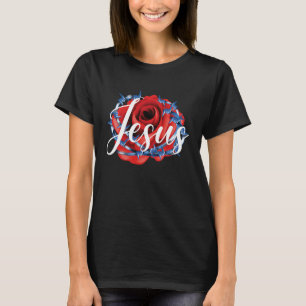 Jesus Rose Barbed Wire Amusing Worte von Christian T-Shirt