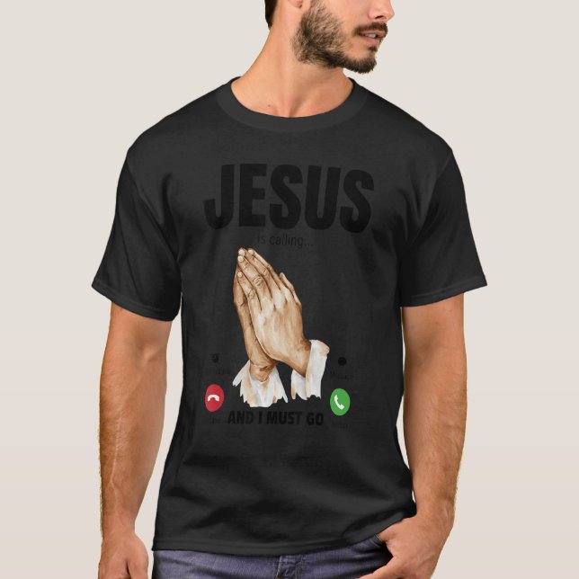 Jesus ruft und ich muss 3 gehen T-Shirt (Vorderseite)