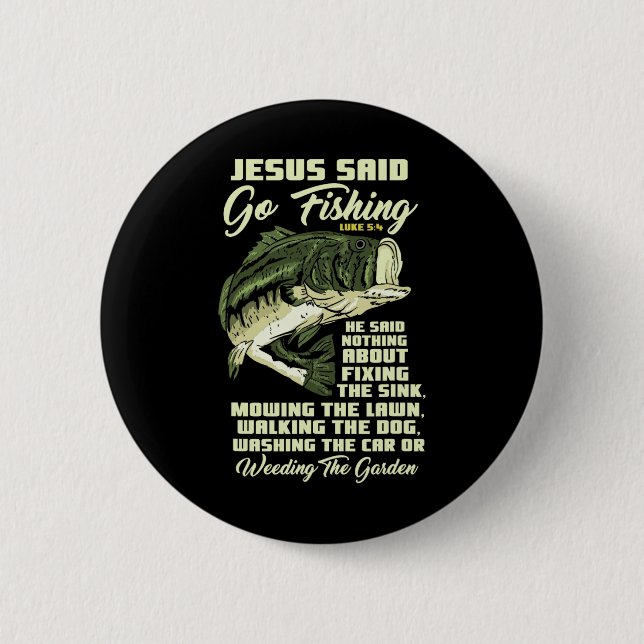 Jesus sagte, geh fischen Fischgeschichte Bibel Ang Button (Vorderseite)