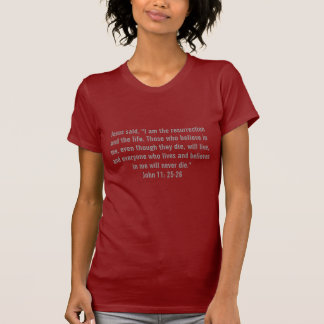 Jesus sagte, "ich bin die Auferstehung und das T-Shirt