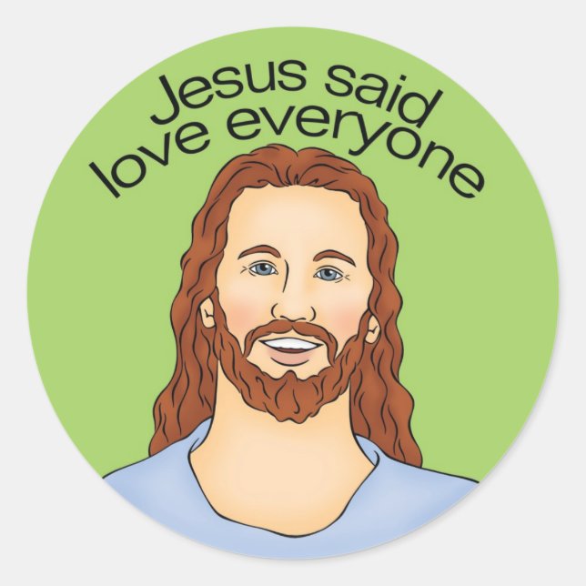 Jesus sagte Liebe Jeder Runder Aufkleber (Vorderseite)