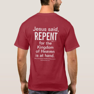 Jesus sagte Repent T-Shirt