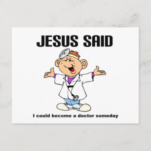 Jesus sagte zum Arzt christliches Design Postkarte