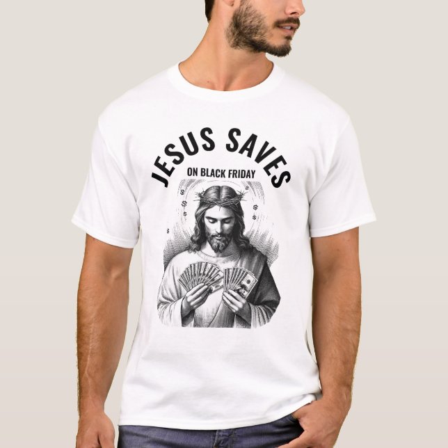 Jesus Saves on Black Friday - Funny Jesus Meme T-Shirt (Vorderseite)