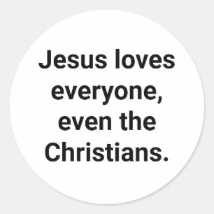 Jesus sogar Lieben Christen Hankamer Artjunkhaus Runder Aufkleber