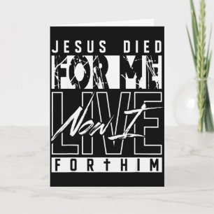 Jesus starb für mich, jetzt lebe ich für ihn, chri karte