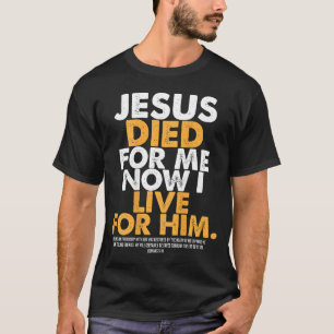 Jesus starb für mich, jetzt lebe ich für ihn,chris T-Shirt