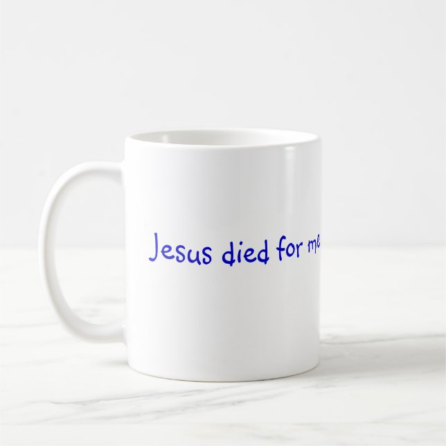Jesus starb für mich, Tasse (Links)