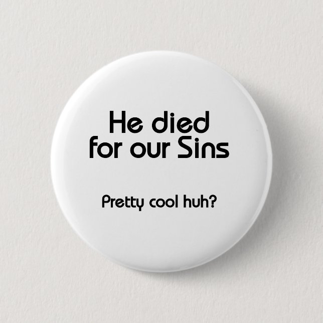 Jesus starb für unsere Sünden Christlich Button (Vorderseite)