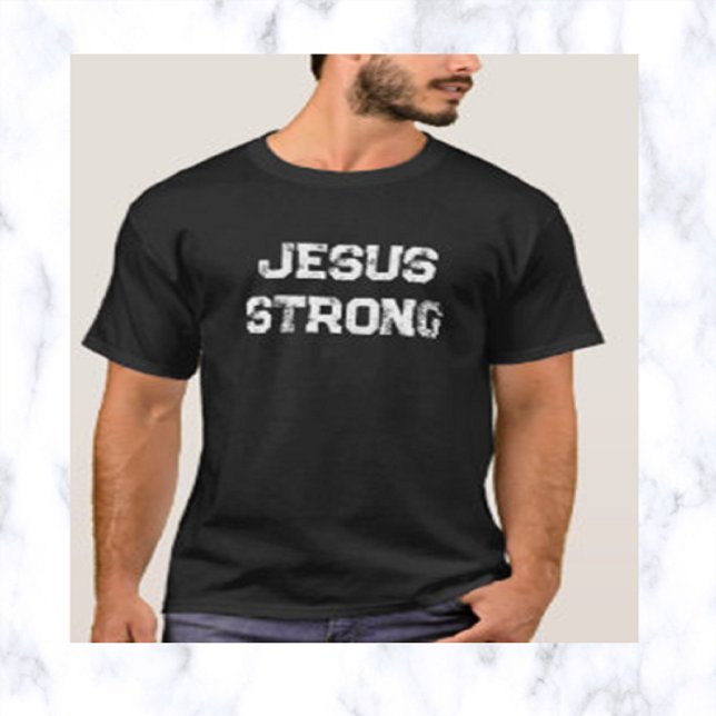 Jesus Strong T-Shirt (Von Creator hochgeladen)