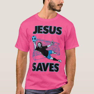 Jesus The Soccer Goalie Rette Christlichen Glauben T-Shirt