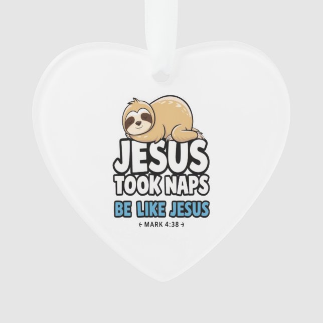 Jesus Took Naps, Funny Sloth Ornament (Vorderseite)