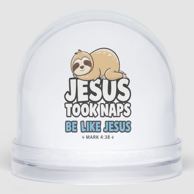 Jesus Took Naps, Funny Sloth Schneekugeln (Vorderseite)