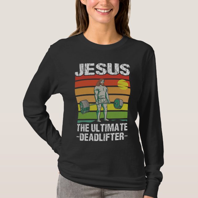 Jesus Ultimate Deadlifter Gym Workout T-Shirt (Vorderseite)