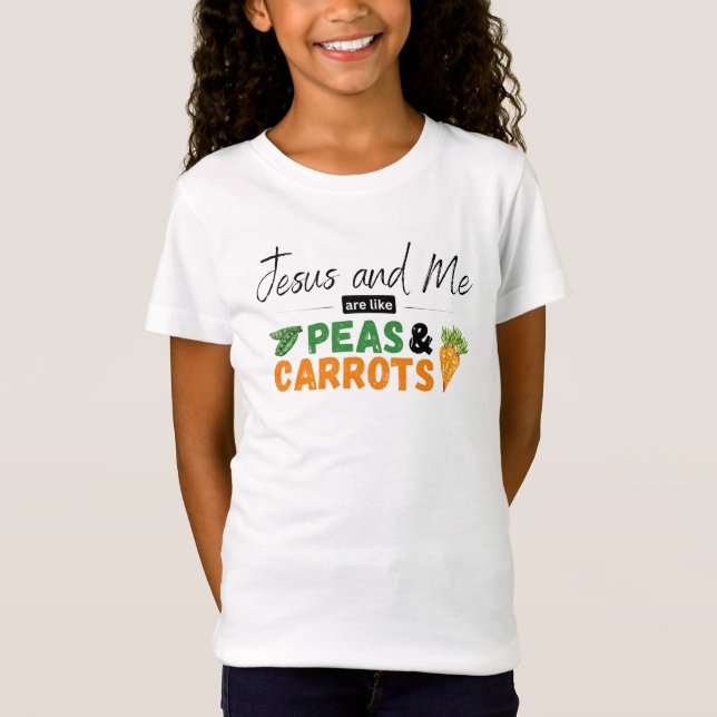 Jesus und ich sind wie Erbsen und Karotten T-Shirt (Vorderseite)