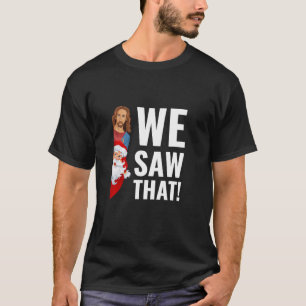 Jesus und Santa Meme zu Peeping lustig sahen wir, T-Shirt