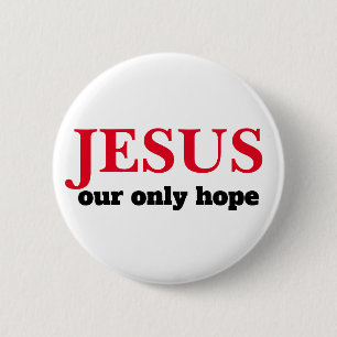 Jesus Unsere EINZIGE Hoffnung Präsidentschaft Button