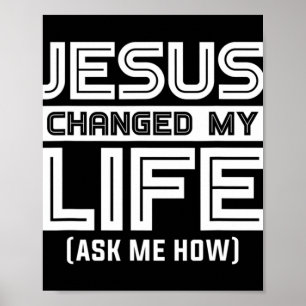 Jesus verändert mein Leben Jesus Christus T-ShirtB Poster