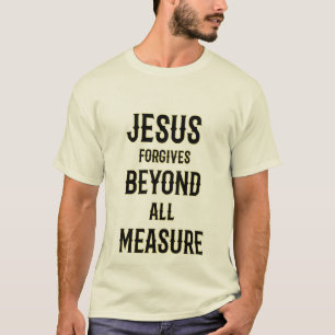 Jesus vergisst über alles Maß Royal Luxury T-Shirt