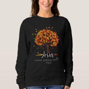 Jesus Verlasst nie Sweatshirt-Autumn Sweatshirt