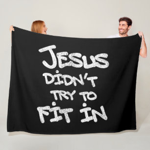 Jesus versuchte nicht, sich anzupassen Lustige Gra Fleecedecke
