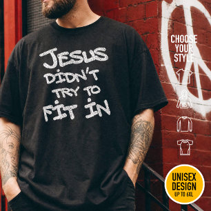 Jesus versuchte nicht, sich anzupassen Lustige Gra T-Shirt