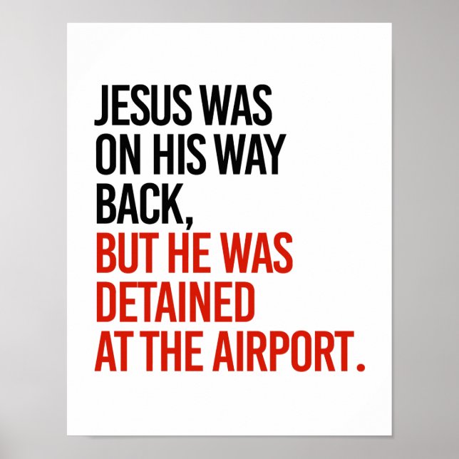 Jesus war auf dem Rückweg, wurde aber am Poster (Vorne)