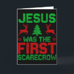 Jesus War Der Erste-vogelscheuche Renntier Hässlic Karte<br><div class="desc">Jesus War Der Erste-vogelscheuche Renntier Hässlich Pullover Weihnachten</div>