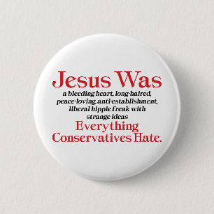 Jesus war ein blutendes Herz liberal - Anti-GOP Button