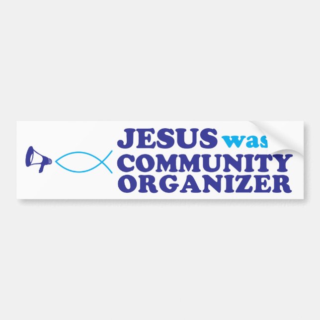 Jesus war ein Gemeinschaftsorganisator Autoaufkleber (Vorne)