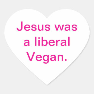Jesus war ein liberaler Veganer Hankamer Artjunkha Herz-Aufkleber