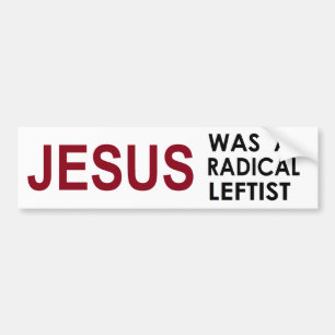 Jesus war ein linksorientiertes Radikal Autoaufkleber