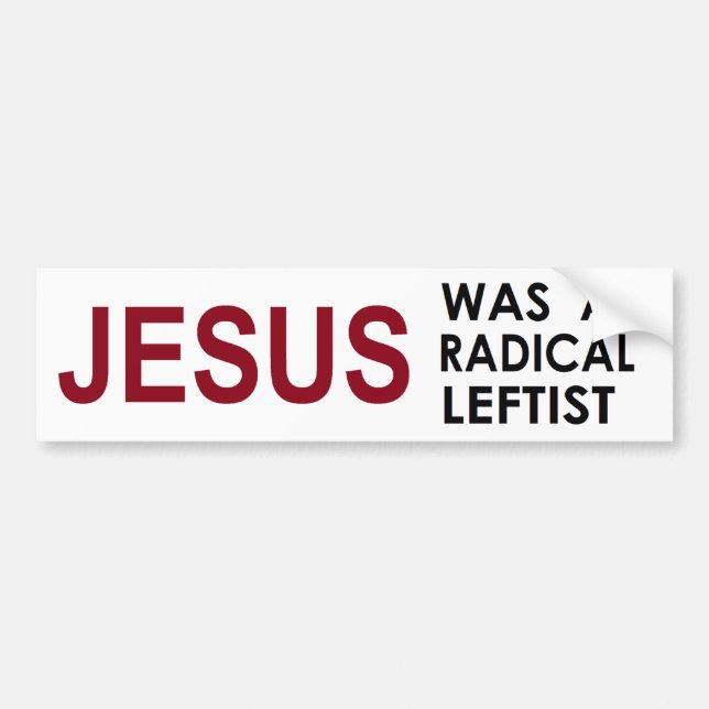 Jesus war ein linksorientiertes Radikal Autoaufkleber (Vorne)