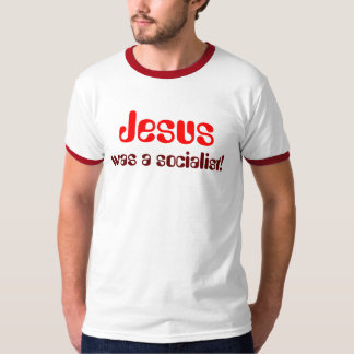 Jesus, war ein Sozialist! T-Shirt