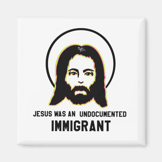 Jesus war ein undokumentierter schwarzer Immigrant Magnet (Vorne)