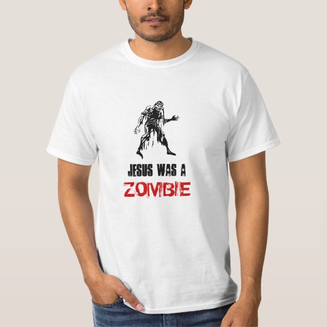 Jesus war ein ZOMBIE!! T-Shirt (Vorderseite)