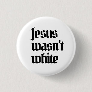 Jesus war nicht weiß button