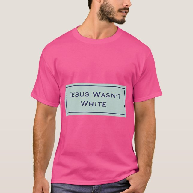 Jesus war nicht weiß T-Shirt (Vorderseite)