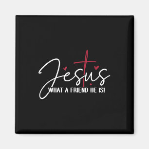 Jesus Was für ein Freund Er Ist Christliches Gesch Magnet