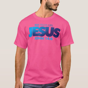 Jesus Way Wahrheit Leben John 146 Christliche Bibe T-Shirt