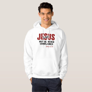 Jesus Weinte Nie Beschwerte Sich Glaube Hoodie