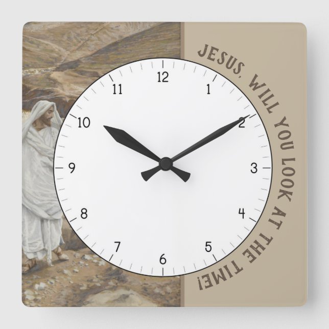 Jesus wirst du dir die Zeit Christi Uhr ansehen (Vorderseite)
