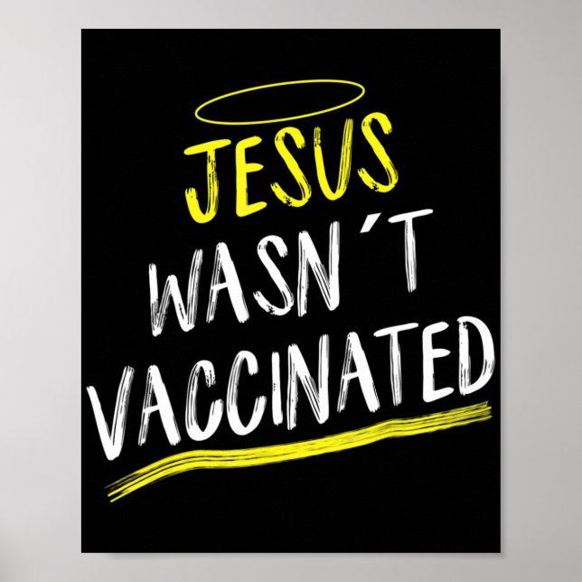 Jesus wurde nicht geimpft Anti-Vax T-Shirt. Poster (Vorne)