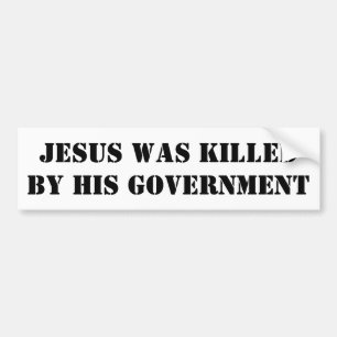 JESUS WURDE VON SEINER REGIERUNG GETÖTET AUTOAUFKLEBER