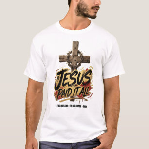 Jesus zahlte alles – Christliches T-Shirt