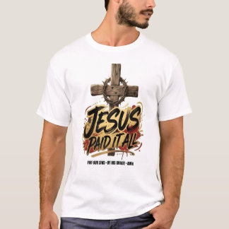 Jesus zahlte alles – Christliches T-Shirt