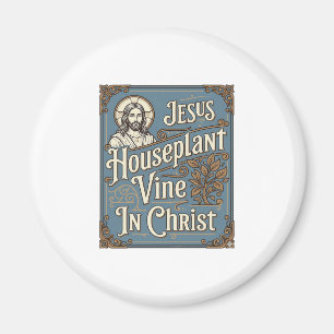 Jesus Zimmerpflanze Rebe In Christus Jesus Zimmerp Magnet