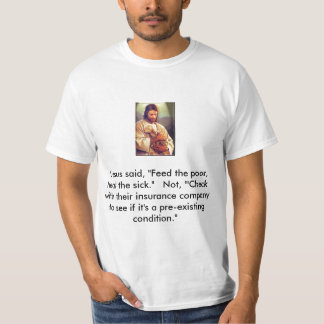 Jesuschristus, "Jesus sagte, "füttern die Armen, T-Shirt