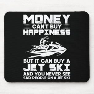 Jet-Ski-Fahren Geld kann nicht Glück kaufen, aber Mousepad