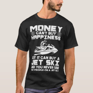Jet-Ski-Fahren Geld kann nicht Glück kaufen, aber T-Shirt